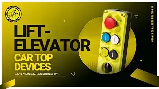 LIFT/ELEVATOR - CAR TOP DEVICES