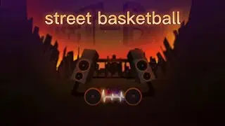 Rolling sky - street basketball | soundtrack