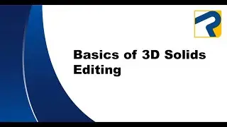 2.3 - progeCAD 3D Basics &ndash; Basics of 3D Solids Editing
