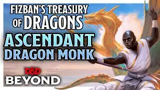 New Monk Subclass: Way of the Ascendant Dragon | Fizban’s Treasury of Dragons | D&D Beyond
