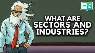 Sectors and Industries Explained &ndash; Grouping Stocks by Business Type