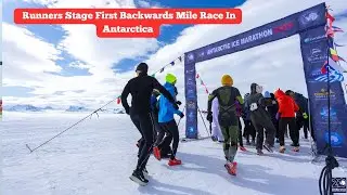 Runners Stage First Backwards Mile Race In Antarctica
