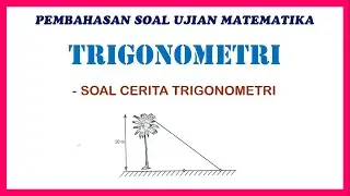 Pembahasan Matematika, Trigonometri | Soal Cerita Trigonometri Dasar