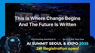 AI Summit Seoul & Expo 2025 is coming! November 10&ndash;11