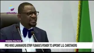 Rivers Politics Pro Wike Lawmakers Strip Fubara&rsquo;s Power To Appoint Lg Caretakers.