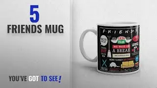 Top 10 Friends Mug [2018]: Friends TV Series Coffee, Glossy Finish Vibrant Print [400 ml Capacity ]