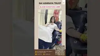 Blood Donation Camp - #SaiAshrayaTrust #BloodDonation #BloodDonationCamp #NGO