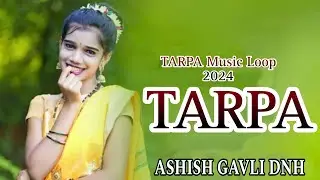 Tarpa 2024 ll Tarpa Music Loop ll #tapra #music #2024tarpa #song