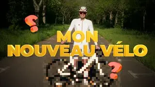 🥵 Je vous présente mon NOUVEAU VÉLO | Le Gros Braquet