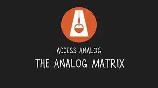 Access Analog - The Analog Matrix