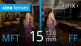 Irix Cine 15mm T2.6 | Footage on Different Sensor Sizes