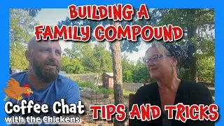 How to Build a Family Compound | Tips, Tricks & Must-Know Advice for Homesteading Success!