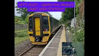 Let's Visit - Chapelton (x)! UK Railway Station Walkthrough | Devon's Least Used Station!