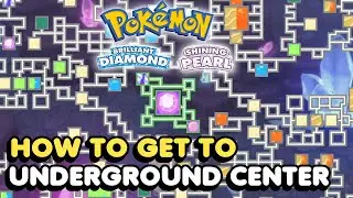 How To Get To The Center Of The Grand Underground In Pokemon Brilliant Diamond & Shining Pearl