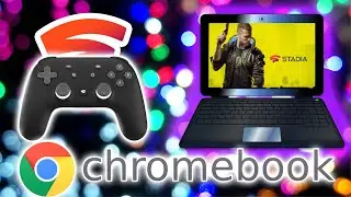 Google Stadia On A Chromebook? How Well Does It Run? Worth Buying One in 2021?