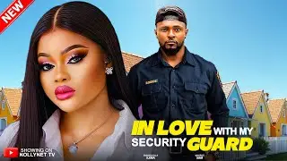 IN LOVE WITH MY SECURITY GUARD (Full Movie) - MAURICE SAM, EMMANUELLA | Latest 2025 Nigerian Movie