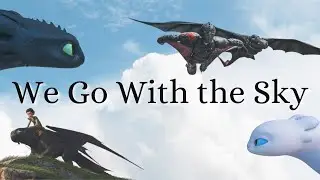 HTTYD (We Go With the Sky)