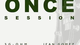 tteaser my girl - album ONCE SESSION - SG_OHM & JEAN GOMEZ