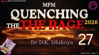 QUENCHING THE RAGE 2026 || MFM Midnight Deliverance Prayer Vigil | Dr D.K. Olukoya |  Day 27