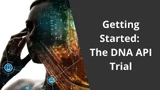 Getting Started: The DNA API Trial