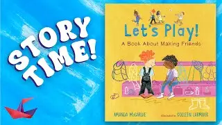 Back to School Story Time, Making New Friends, Read Aloud Book for Kids
