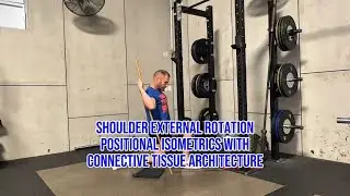 Shoulder External Rotation Positional Isometrics with Connective Tissue Architecture