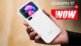 Xiaomi 17 &ndash; YES FINALLY, THIS IS EVERYTHING! 🤯🤯