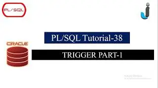 Oracle PLSQL Tutorial 38- Trigger Part 1 in Oracle PLSQL #plsql