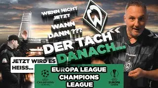 Europa ja oder nein? Meine Meinung? Werder-Bochum Rückblick