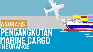 Asuransi pengangkutan Marine Cargo Insurance full version