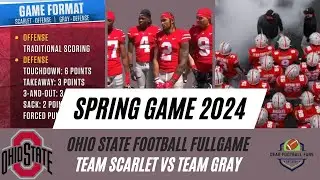2024 Ohio State Football Spring Game: The Full Game