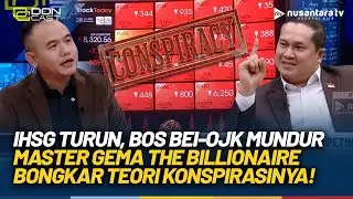 [FULL] Teori Konspirasi IHSG Anjlok Ala Gema The Billionaire: Para Direktur Itu Sudah Tau Sebenarnya