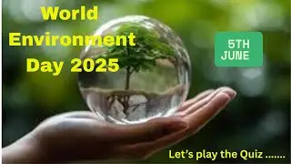 World Environment Day (WED)2025 | World Environment Day Quiz |English | 20 Questions & Answers