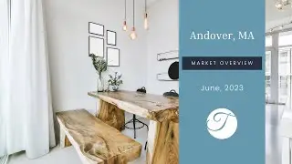 Andover MA Real Estate Market Update June 2023 | The Ternullo Team at Leading Edge Real Estate