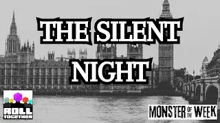 The Silent Night | Monster of the Week | Roll Together RPG