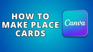 How To Make Place Cards On Canva (Best Method)