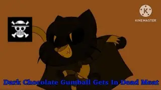 Dark Chocolate Gumball Gets In Dead Meat/Grounded