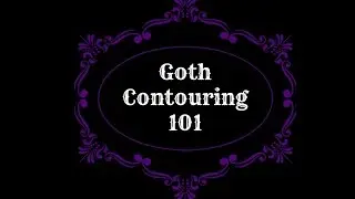 Goth Contouring 101