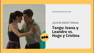 &iquest;QUER&Eacute;S BAILAR? DELUXE | Programa 16 | Tango: Ivana y Leandro vs. Hugo y Cristina