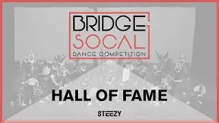 Hall of Fame | Bridge 2017 | STEEZY OFFICIAL 4K
