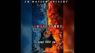 Love Story by Samy East Zm
