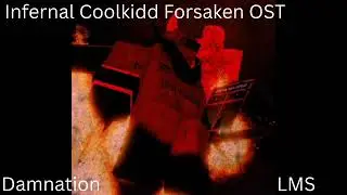 Last Man Standing (Infernal Coolkidd LMS Forsaken) - DAMNATION OST