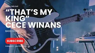 THAT'S MY KING | CECE WINANS | BASS COVER