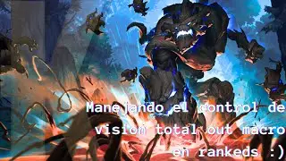 Manejando el control de vision total out macro en rankeds :)