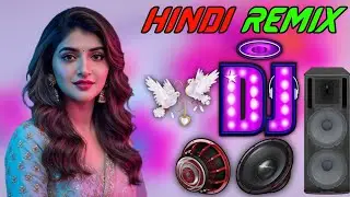 New Hindi Dj Song 💙Best Hindi Old Dj Remix 🥀 Bollywood Nonstop Dj Song ❤️&zwj;🔥2025 Dj Song New Dj Re
