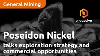 Poseidon Nickel talks exploration strategy and commercial opportunities