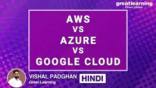 AWS Vs Azure vs Google Cloud: Which Cloud Service Provider To Choose In 2020 | Great Learning