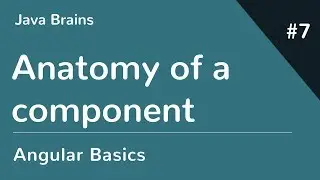 Angular 6 Basics 7 - Anatomy of a component