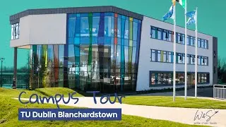 TU Dublin Blanchardstown Campus Tour