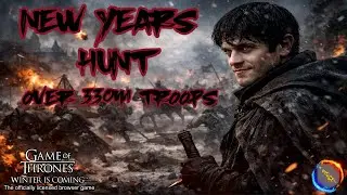 GoTWiC - New Year's Hunt - Over 330m Troops
